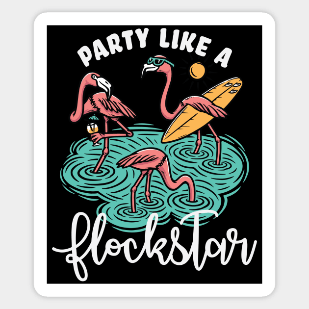 Party like a flockstar flamingos Sticker by CaptainHobbyist